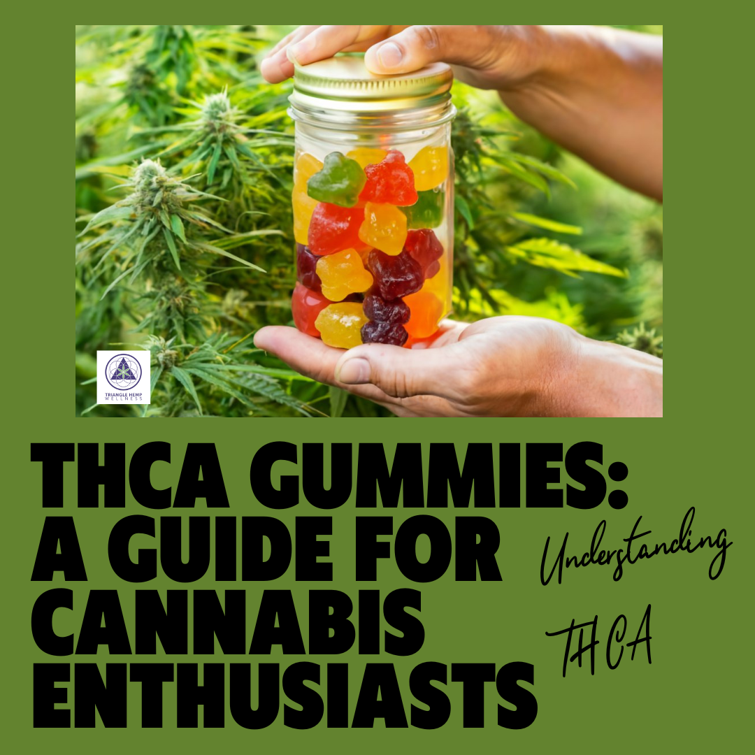 THCA Gummies: A Guide for Cannabis Enthusiasts