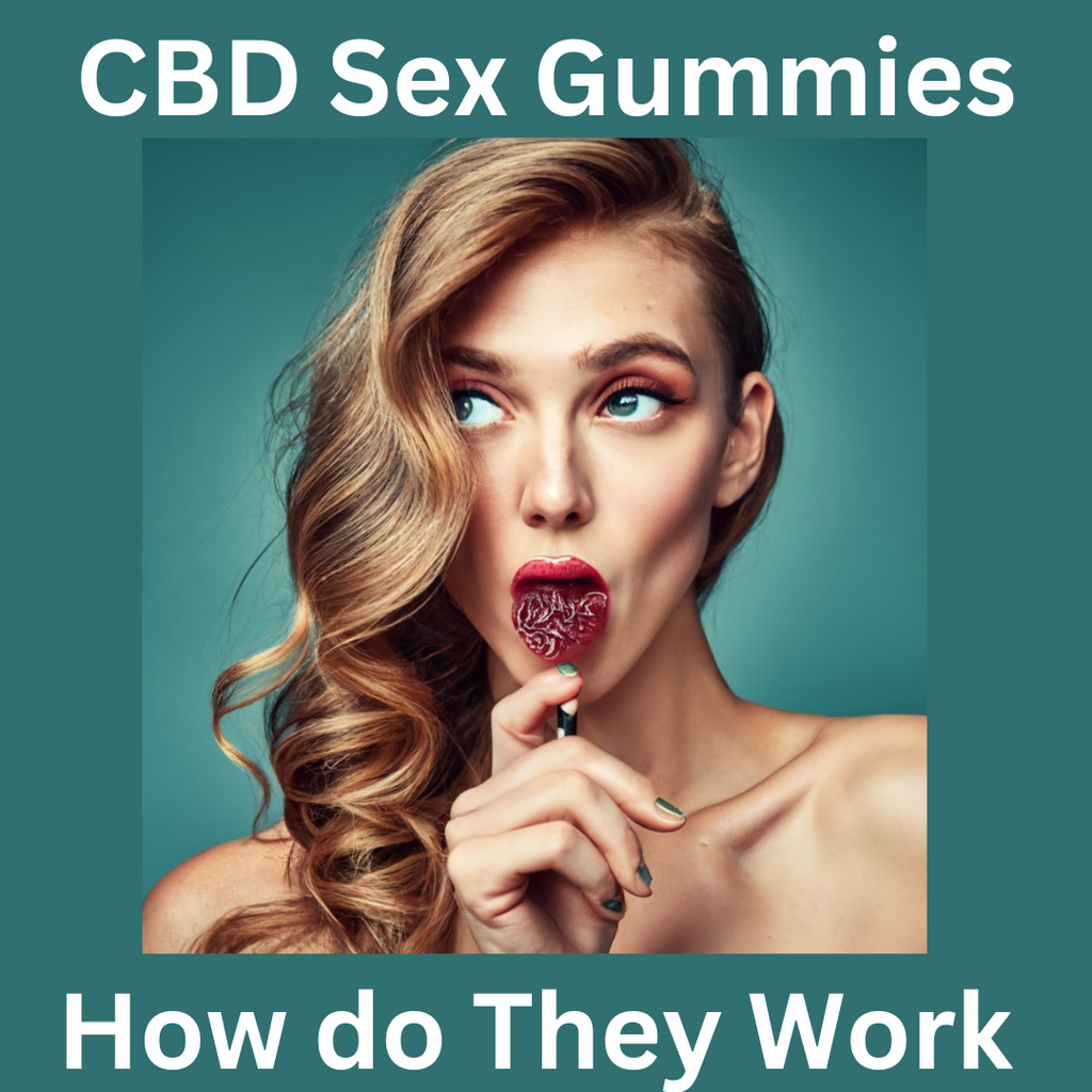 CBD Sex Gummies: How do They Work