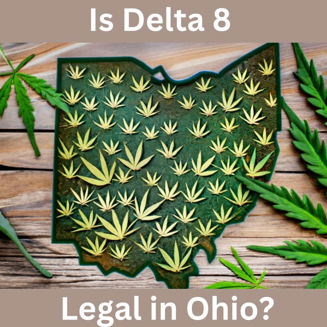 Is Delta 8 Legal in Ohio?
