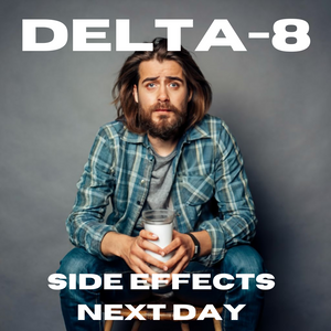 Delta-8 Side Effects Next Day