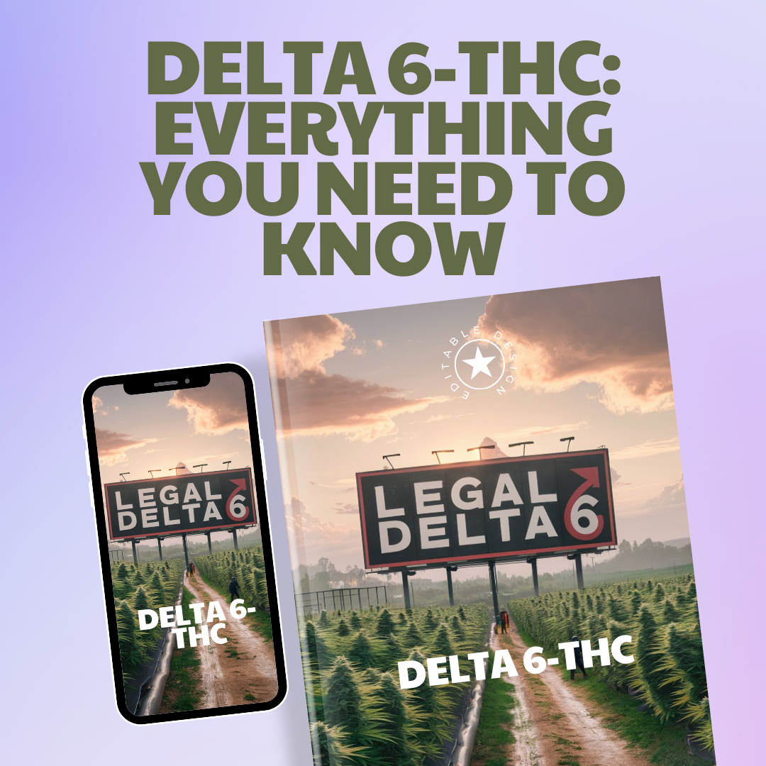 Delta 6 THC: Effects, Potency & How It Compares to Delta 8 and Delta 9 [2026]