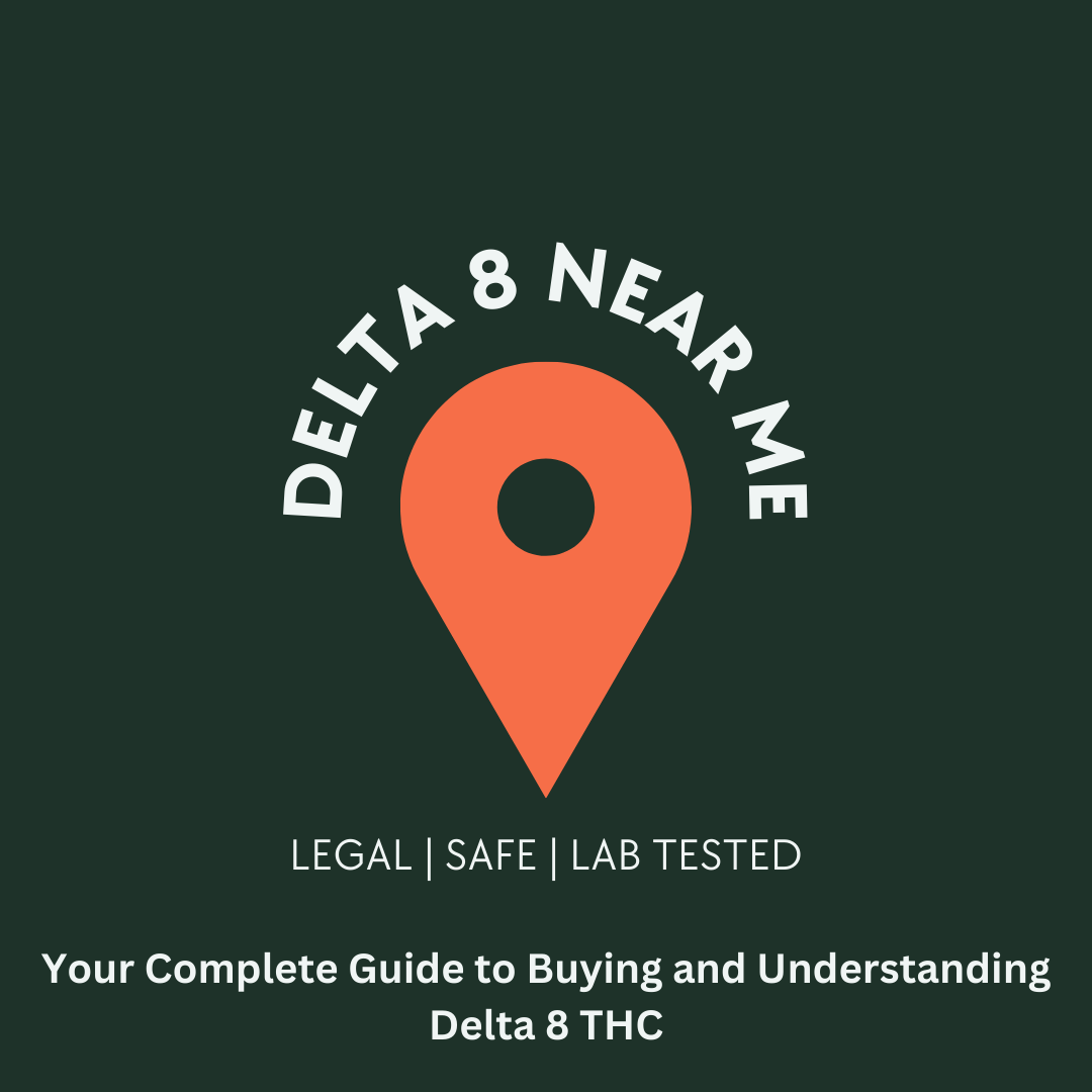 Delta 8 Near Me