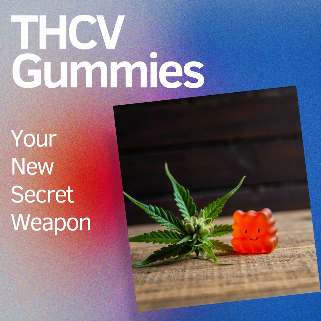 THCV Gummies: Your New Secret Weapon