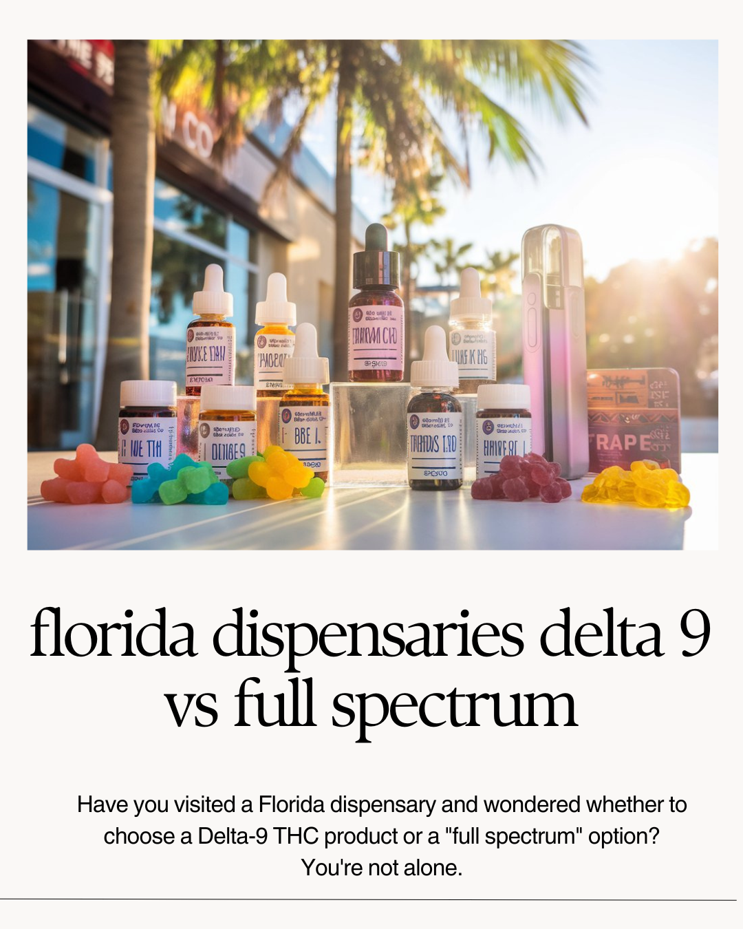florida dispensaries delta 9 vs full spectrum