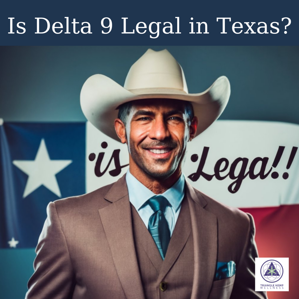 Is Delta 9 Legal in Texas?