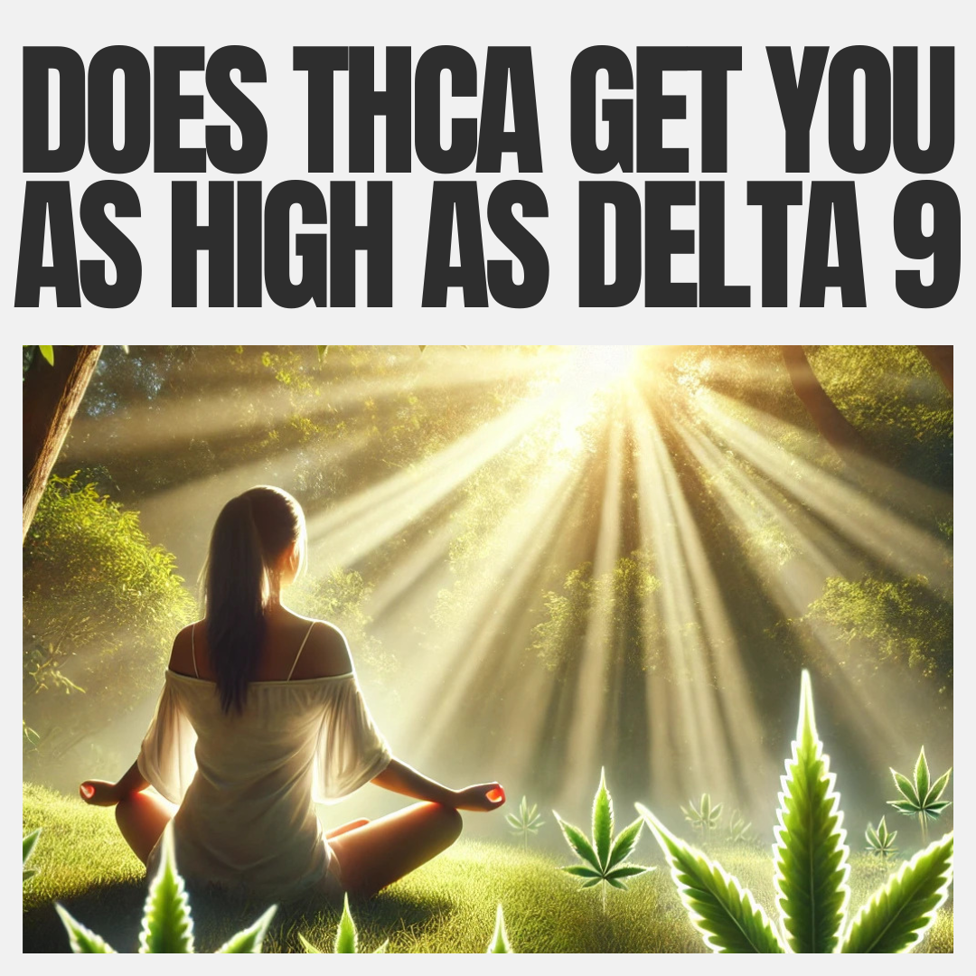 does thca get you as high as delta 9