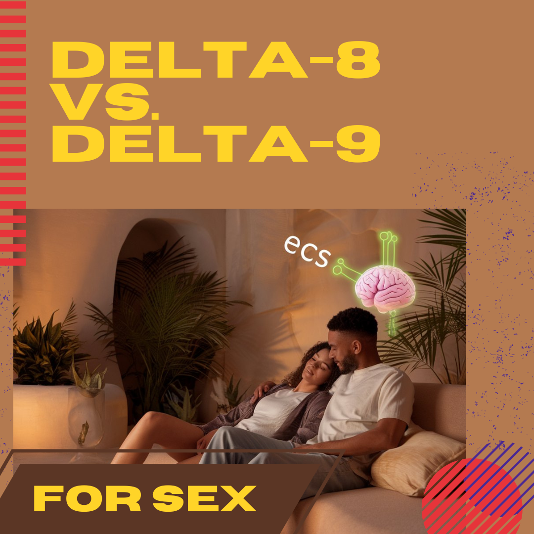 Delta-8 vs. Delta-9 for Sex: What You Need to Know
