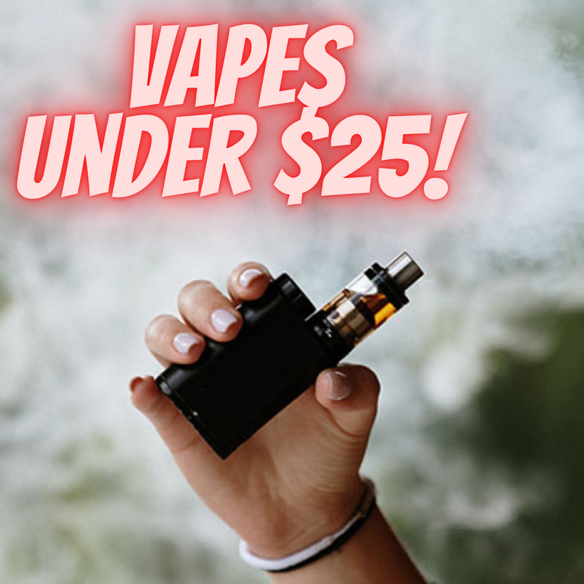 Vapes Under $25